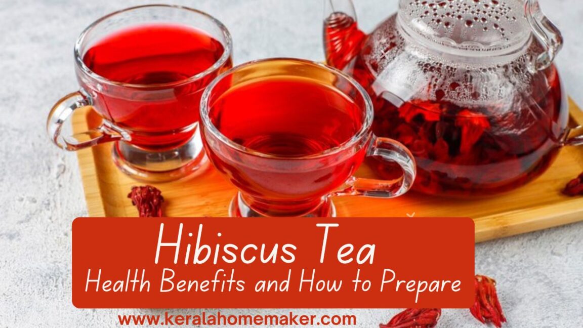 Hibiscus Tea Health Benefits and How to Prepare