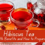 Hibiscus Tea Health Benefits and How to Prepare